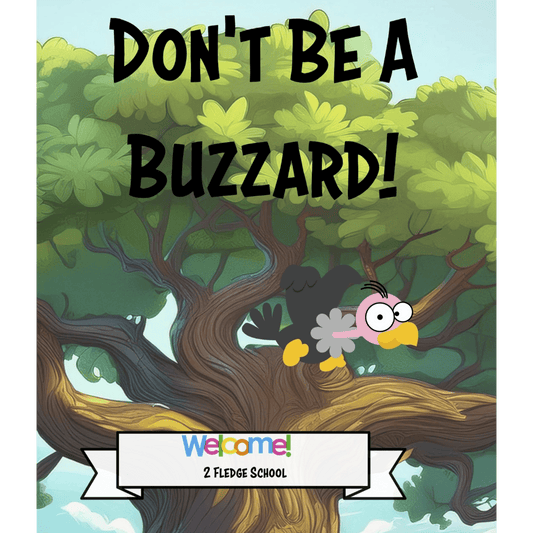 Don't Be A Buzzard! Hardback Special Edition